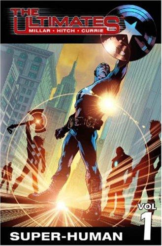 Bryan Hitch, Andrew Currie, Mark Millar: The Ultimates Vol. 1 (Paperback, 2002, Marvel Comics)