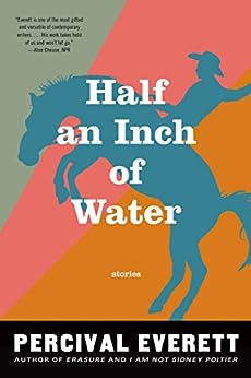Percival Everett: Half an inch of water (2015)