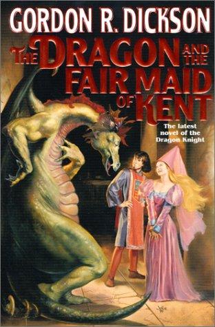 Gordon R. Dickson: The  dragon and the fair maid of Kent (2000, Tor)