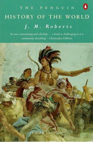 John Morris Roberts: History of the World, The Penguin (Paperback, 1995, Penguin (Non-Classics))
