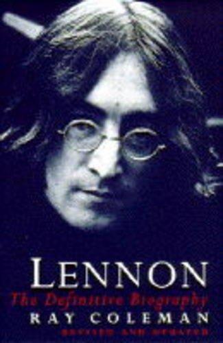 Ray Coleman: Lennon : The Definitive Biography (1995)