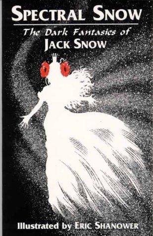 Jack Snow: Spectral Snow (1998, Hungry Tiger Press)