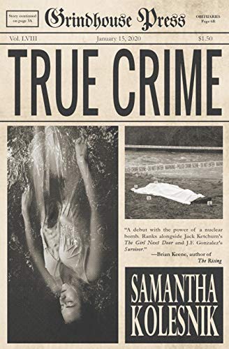 True Crime (Paperback, 2020, Grindhouse Press)