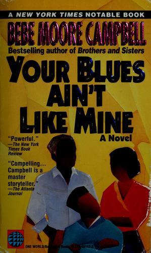 Bebe Moore Campbell: Your blues ain't like mine (1995, Ballatine Books)