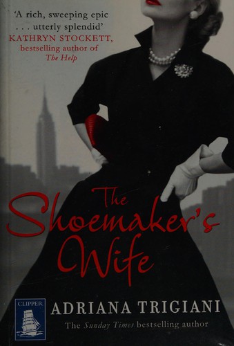 Adriana Trigiani: The shoemaker's wife (2012, W.F. Howes)