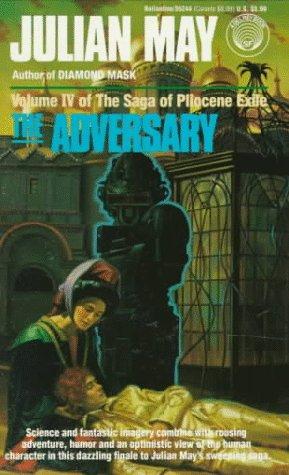 Julian May: Adversary (Saga of Pliocene Exile) (Paperback, 1987, Del Rey)