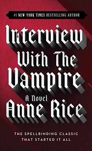 Anne Rice: Interview with the Vampire (Paperback, 2010, Ballantine Books)