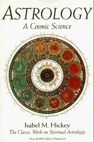 Isabel M. Hickey: Astrology (1992, CRCS Publications)