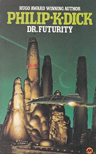 Philip K. Dick: Dr. Futurity (Paperback, 1979, Magnum)