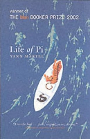 Yann Martel: Life of Pi (2002, Canongate)