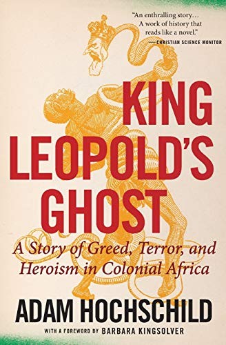 Adam Hochschild, Barbara Kingsolver: King Leopold's Ghost (Paperback, 2020, Mariner Books)