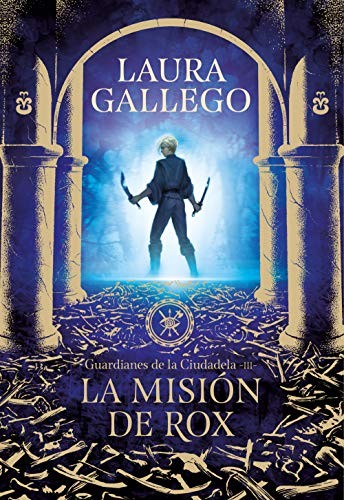 Laura Gallego Garcia: La misión de Rox (Hardcover, 2019, MONTENA, Montena)