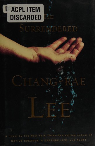 Chang-Rae Lee: The Surrendered (Hardcover, 2008, Riverhead Hardcover)