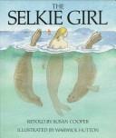 Susan Cooper: The selkie girl (1986, M.K. McElderry Books)