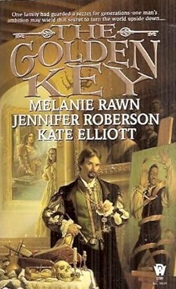 Kate Elliott, Jennifer Roberson, Melanie Rawn: The Golden Key (Paperback, 1997, DAW)