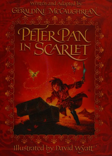 David Wyatt, Geraldine McCaughrean: Peter Pan in Scarlet (2008, Oxford University Press)