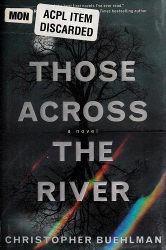 Christopher Buehlman: Those across the river (2011, Ace Books)