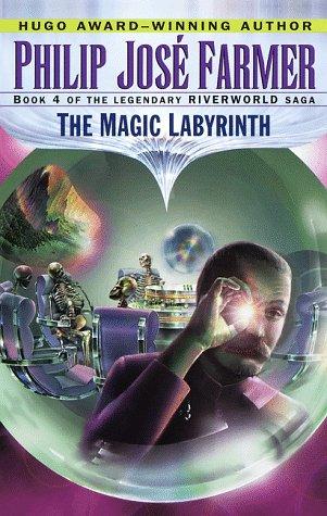Philip José Farmer: The magic labyrinth (1998, Ballantine Pub. Group)