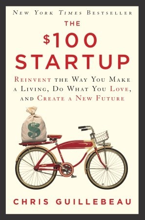 Chris Guillebeau: The $100 startup (Hardcover, 2012, Crown Business)