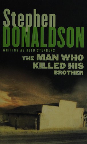 Stephen R. Donaldson: The man who killed his brother (2002, Orion)