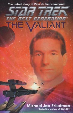 Michael Jan Friedman: The Valiant (Hardcover, 2000, Pocket Books)