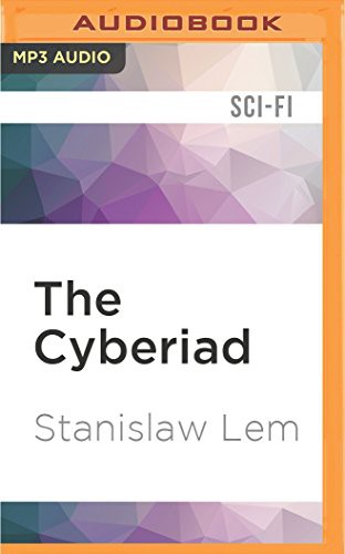 Stanisław Lem, Scott Aiello: The Cyberiad (AudiobookFormat, 2016, Audible Studios on Brilliance Audio, Audible Studios on Brilliance)