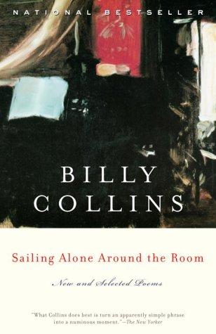 Billy Collins: Sailing Alone Around the Room (2002, Random House Trade Paperbacks)