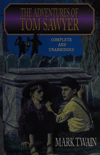 Mark Twain: The adventures of Tom Sawyer (2004, TOR/Tom Doherty Associates Book)