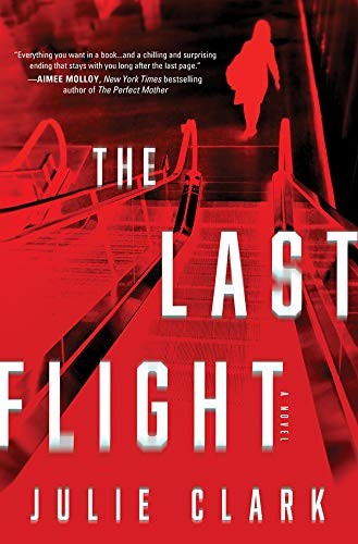 Julie Clark: Last Flight (2020, Sourcebooks, Incorporated)