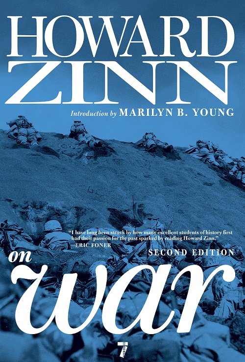 Howard Zinn on war (2011, Seven Stories Press)