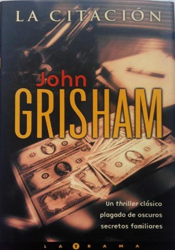 John Grisham: La citación (Hardcover, 2002, Ediciones B, S.A.)