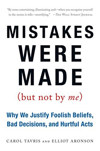 Carol Tavris, Elliot Aronson: Mistakes Were Made (Paperback, 2008, Mariner Books)