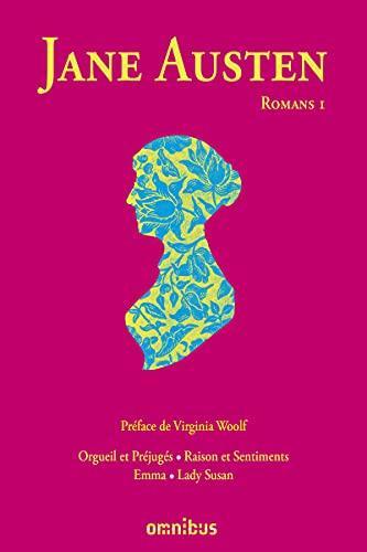 Jane Austen: Jane Austen - Romans, tome 1: Orgueil et Préjugés - Raisons et Sentiments - Emma - Lady Susan (French language)