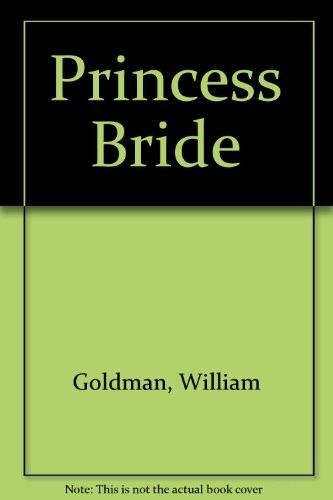 William Goldman: Princess Bride (Paperback, 1976, Macmillan)
