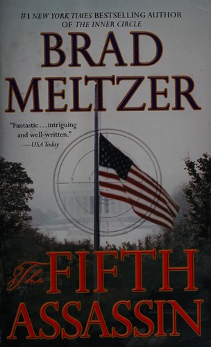 Brad Meltzer: The Fifth Assassin (2013, Hachette Book Group USA)