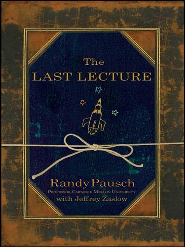 Randy Pausch: The Last Lecture (EBook, 2008, Hyperion)
