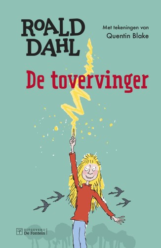 Roald Dahl: De tovervinger (Hardcover, Dutch language, 2022, De Fontein)
