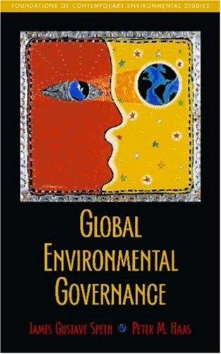 James Gustave Speth, Peter Haas: Global Environmental Governance (Paperback, Island Press)