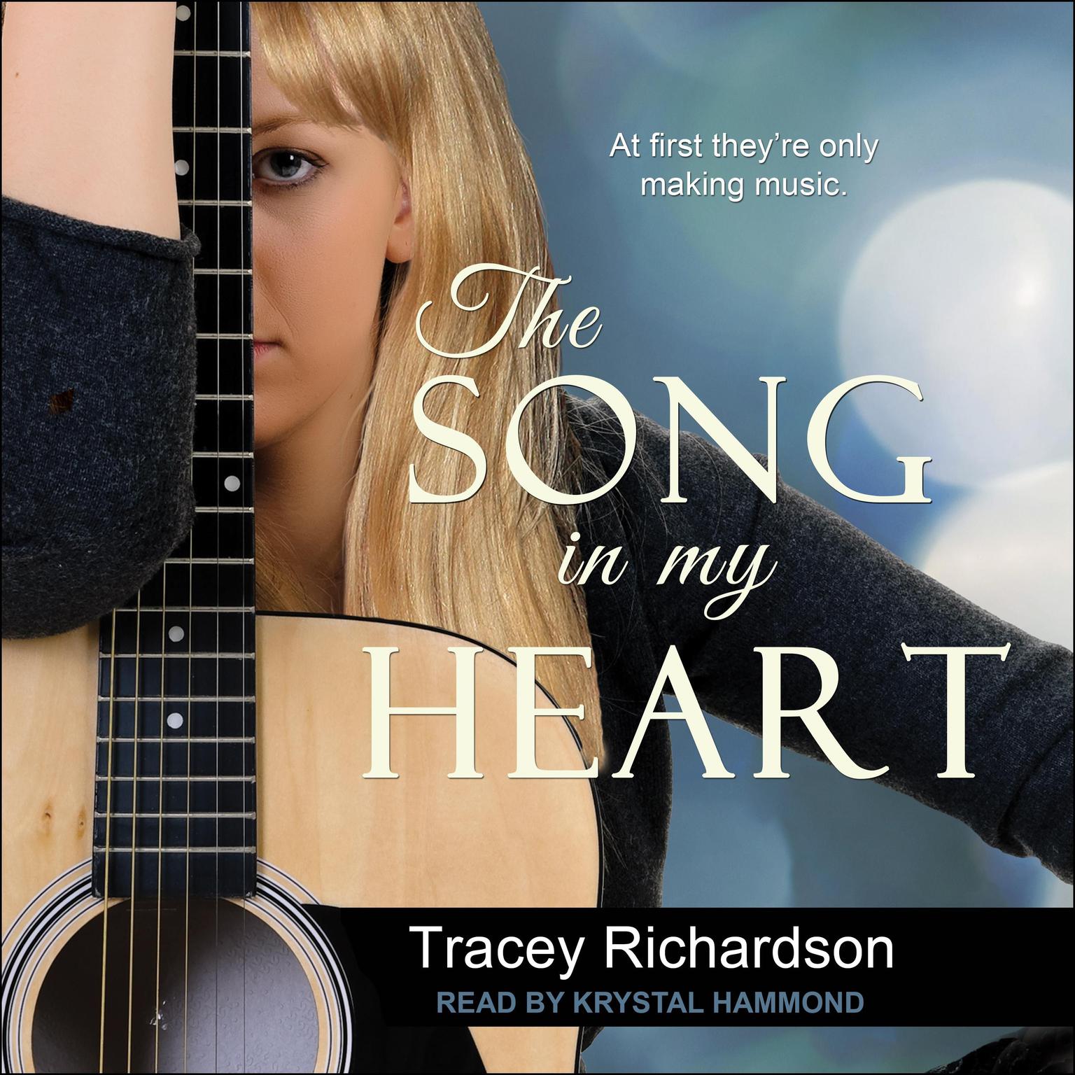 Tracey Richardson, Krystal Hammond: The Song in My Heart (AudiobookFormat, 2015, Tantor Audio)