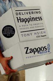 Tony Hsieh: Delivering happiness (2010, Business Plus)