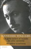 Tennessee Williams: La Gata Sobre El Tejado De Zinc Caliente (Gran Teatro) (Paperback, Spanish language, 2003, Losada)