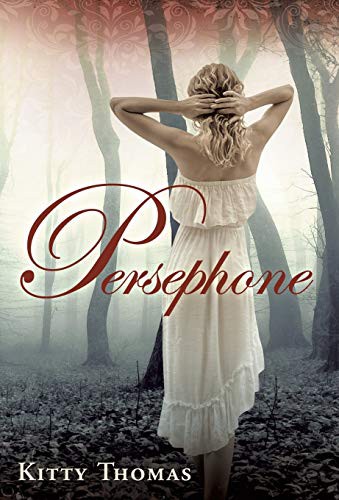 Kitty Thomas: Persephone (Hardcover, 2017, Burlesque Press)