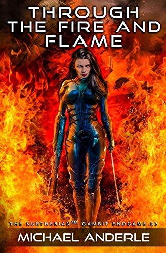 Michael Anderle: Through The Fire and Flame (Paperback, 2019, LMBPN Publishing)