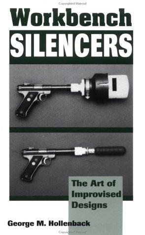 George M. Hollenback: Workbench silencers (1996, Paladin Press)