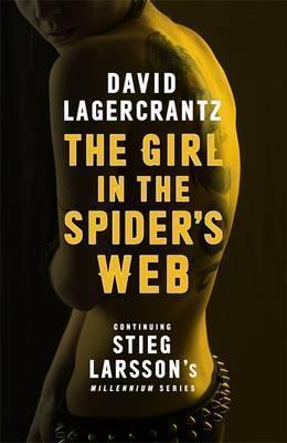 David Lagercrantz, George Goulding, Stieg Larsson: Girl in the Spider's Web (2015, Quercus)
