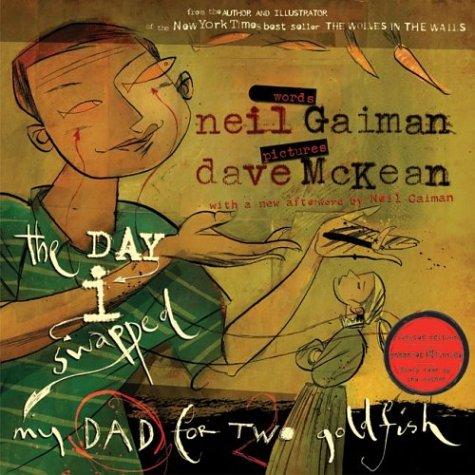 Neil Gaiman, Dave McKean: The Day I Swapped My Dad For Two Goldfish (2004, HarperCollins Children's Books)