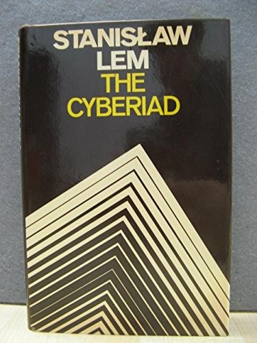 Stanisław Lem: The cyberiad (1975, Secker and Warburg)