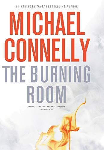 The Burning Room (Harry Bosch, #17; Harry Bosch Universe, #26)