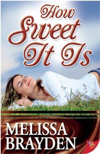 Melissa Brayden: How Sweet It Is (2013, Bold Strokes Books)