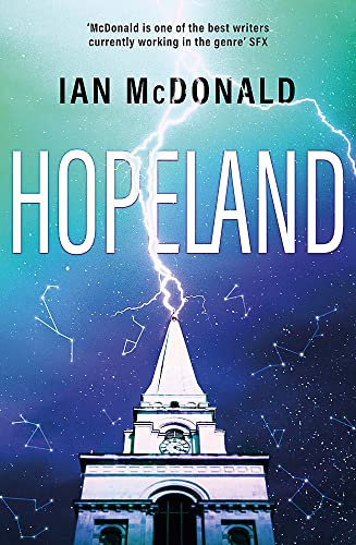 Ian McDonald: Hopeland (Paperback, 2023, Orion Publishing Group, Limited, Gollancz)